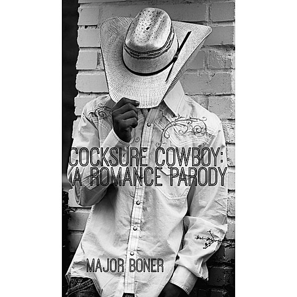Cocksure Cowboy: A Romance Parody, Major Boner