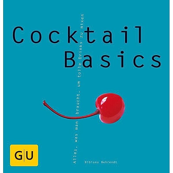 Cocktail Basics, Bibiana Behrendt
