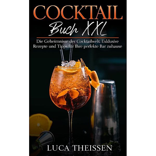 Cocktail Buch XXL, Luca Theissen