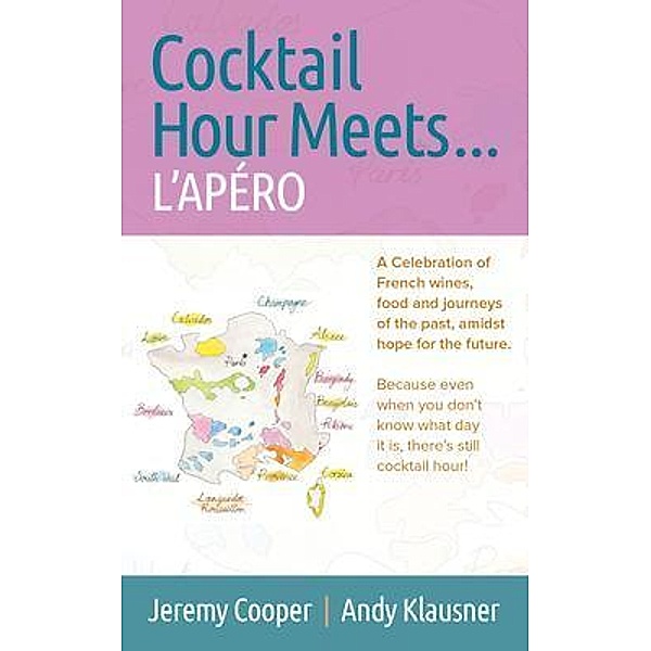 Cocktail Hour Meets ... L'APÉRO, Jeremy Cooper, Andy Klausner