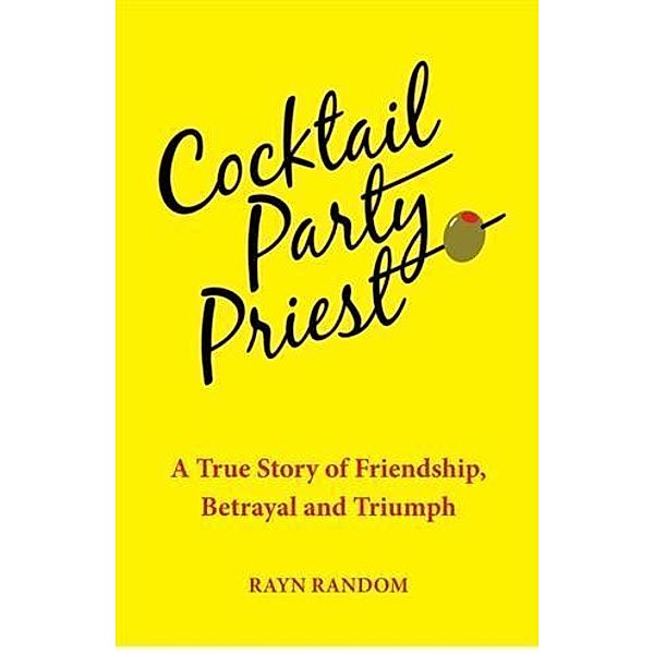 Cocktail Party Priest, Rayn Random