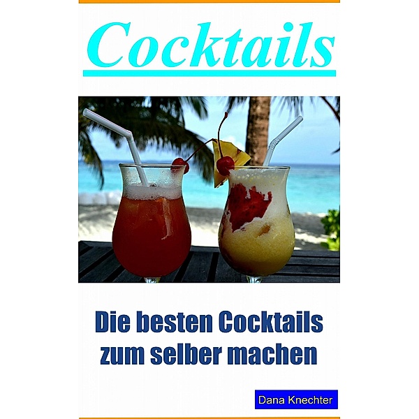 Cocktails, Dana Knechter