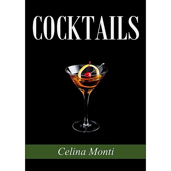 Cocktails, Celina Monti