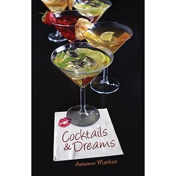 Cocktails & Dreams, Autumn Markus
