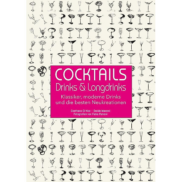 Cocktails, Drinks & Longdrinks, Gianfranco Di Niso, Davide Manzoni, Fabio Petroni