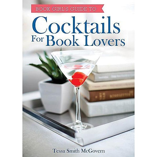 Cocktails for Book Lovers, Tessa Smith McGovern