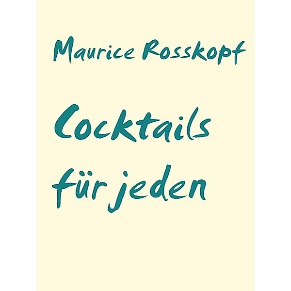 Cocktails für jeden, Maurice Rosskopf