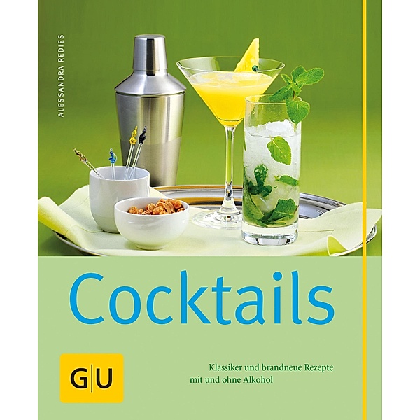 Cocktails / GU Kochen & Verwöhnen einfach clever, Alessandra Redies