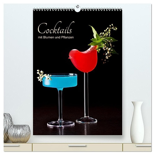 Cocktails mit Blumen und Pflanzen (hochwertiger Premium Wandkalender 2024 DIN A2 hoch), Kunstdruck in Hochglanz, Andrea Eiben