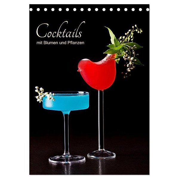Cocktails mit Blumen und Pflanzen (Tischkalender 2024 DIN A5 hoch), CALVENDO Monatskalender, Andrea Eiben