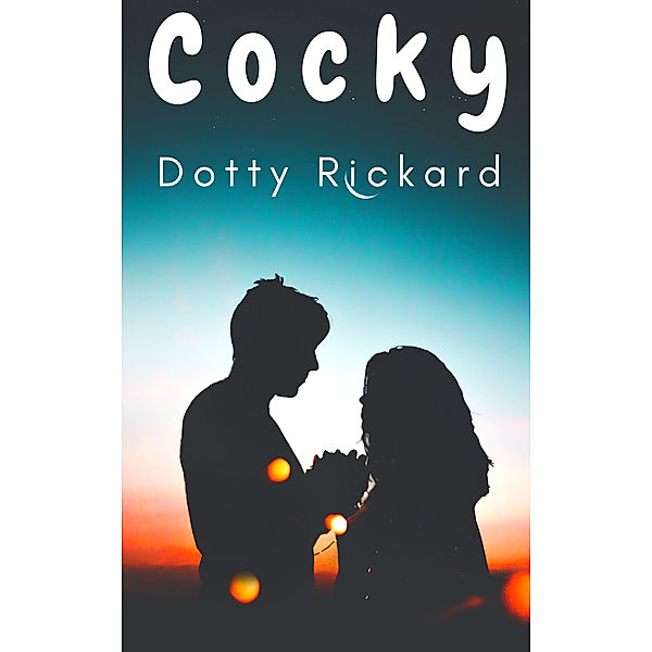 Cocky, Dotty Rickard