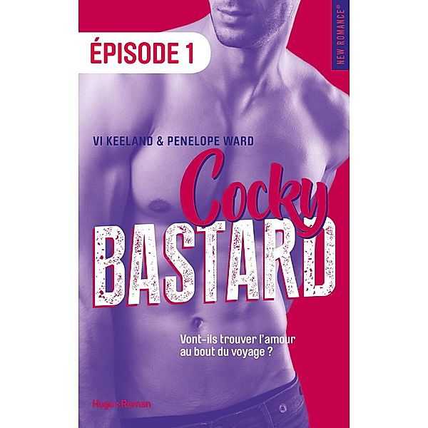 Cocky Bastard Episode 1 / Gratuit, Vi Keeland, Penelope Ward