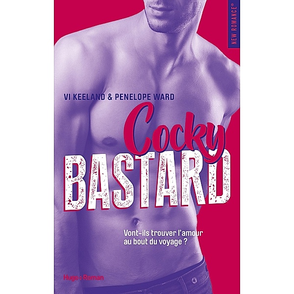 Cocky bastard -Version française- / New romance, Penelope Ward, Vi Keeland
