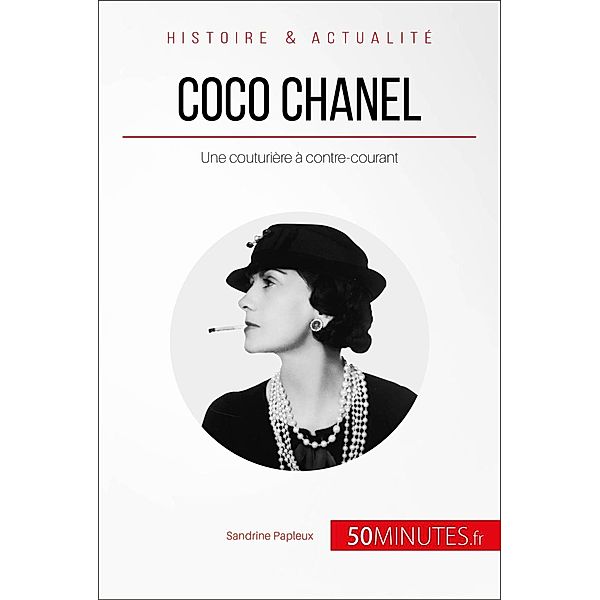 Coco Chanel, Sandrine Papleux, 50minutes