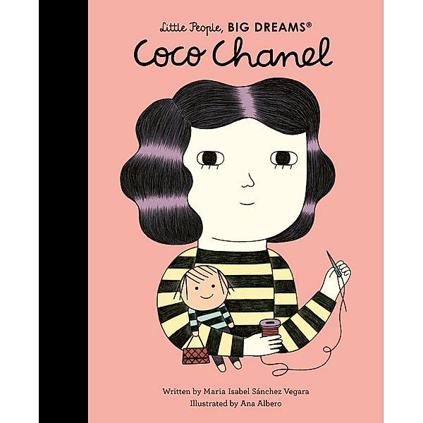 Coco Chanel / Little People, BIG DREAMS, Maria Isabel Sanchez Vegara