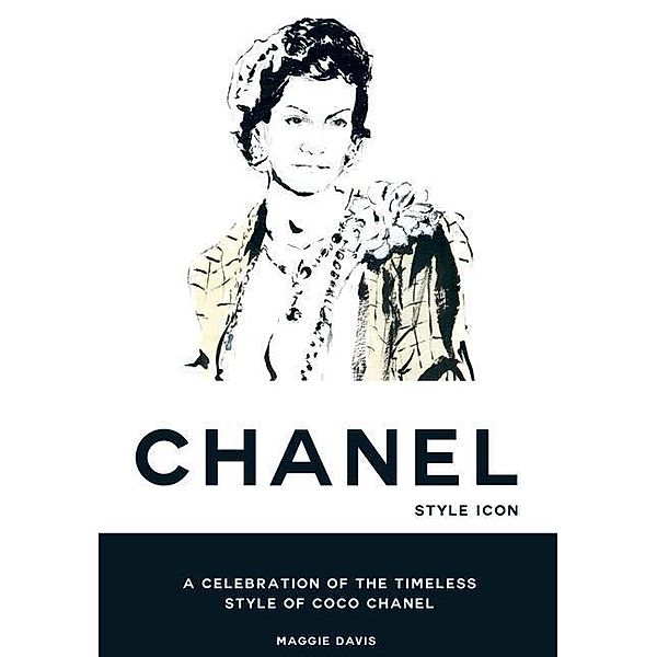 Coco Chanel: Style Icon, Maggie Davis