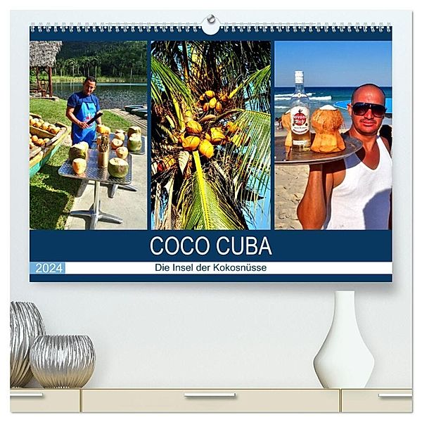 COCO CUBA - Die Insel der Kokosnüsse (hochwertiger Premium Wandkalender 2024 DIN A2 quer), Kunstdruck in Hochglanz, Henning von Löwis of Menar