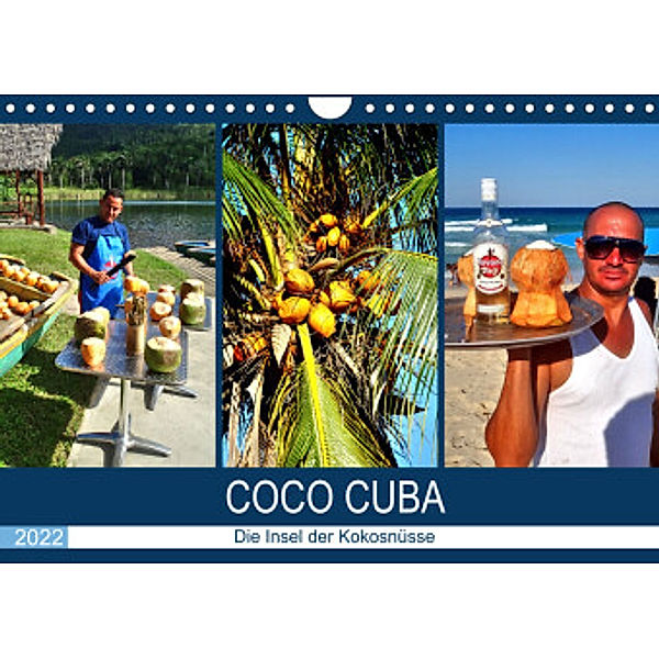 COCO CUBA - Die Insel der Kokosnüsse (Wandkalender 2022 DIN A4 quer), Henning von Löwis of Menar, Henning von Löwis of Menar