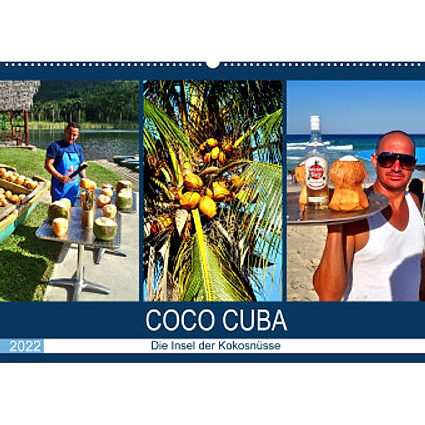 COCO CUBA - Die Insel der Kokosnüsse (Wandkalender 2022 DIN A2 quer), Henning von Löwis of Menar, Henning von Löwis of Menar