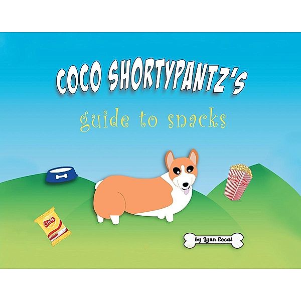 Coco Shortypants's Guide to Snacks, Lynn Eecat