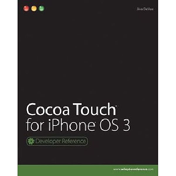 Cocoa Touch for iPhone OS 3.0 Developer Reference, Jiva DeVoe
