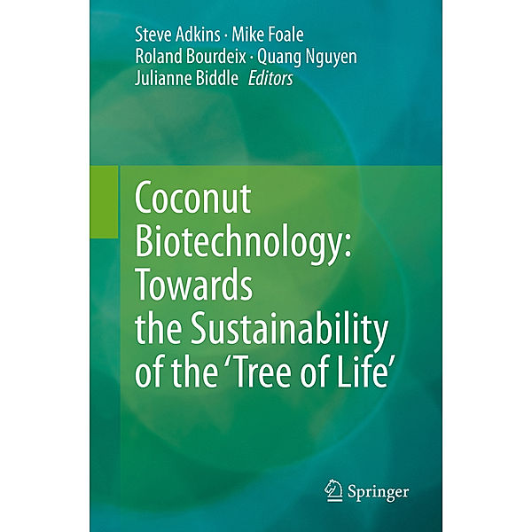 Coconut Biotechnology: Towards the Sustainability of the 'Tree of Life'