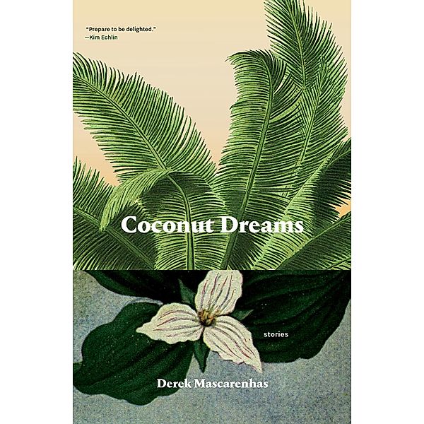 Coconut Dreams / Book*hug Press, Derek Mascarenhas