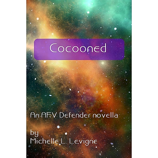 Cocooned (AFV Defender) / AFV Defender, Michelle L. Levigne