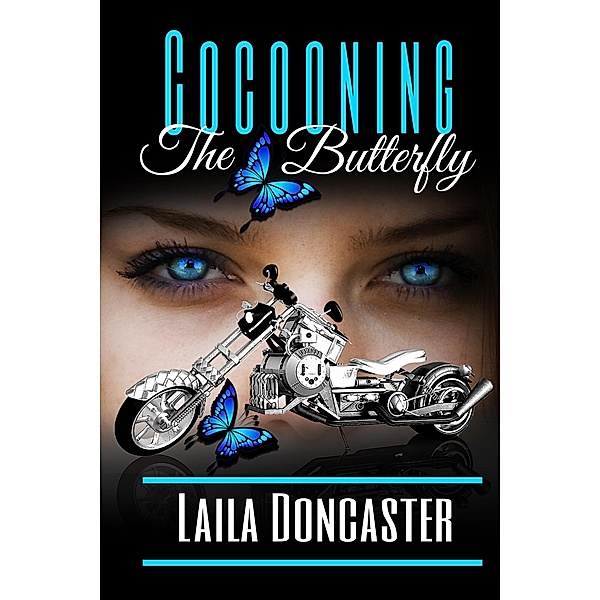 Cocooning, The Butterfly (Circle B Ranch Series, #1) / Circle B Ranch Series, Laila Doncaster