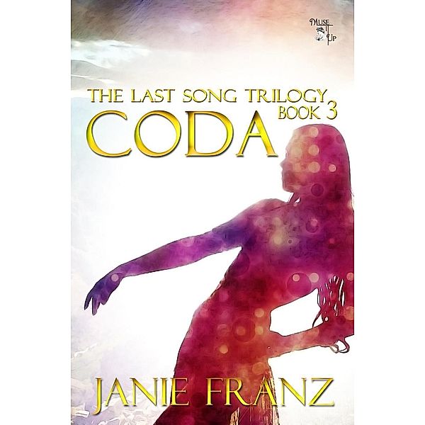 Coda (The Lost Song Trilogy, #3) / The Lost Song Trilogy, Janie Franz