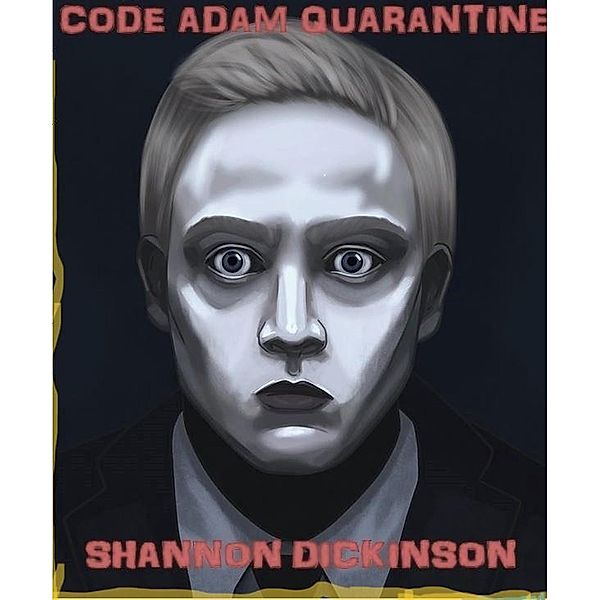 Code Adam Quarantine, Shannon Dickinson