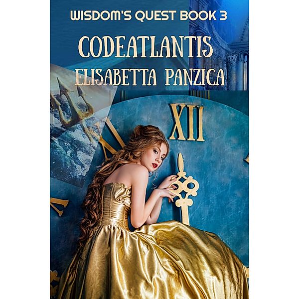 Code Atlantis (Wisdom's Quest, #3) / Wisdom's Quest, Elisabetta Panzica