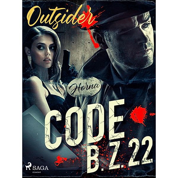 Code B. Z. 22 / Horna-sarja, Outsider