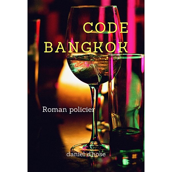 Code Bangkok, Daniel G. D'Hose