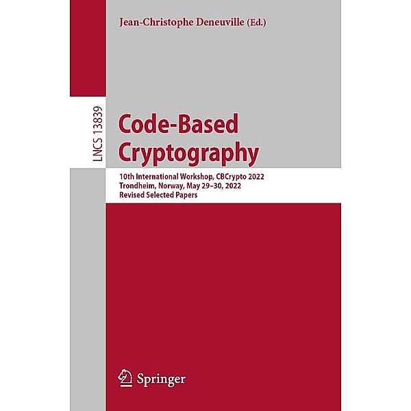 Code-Based Cryptography / Lecture Notes in Computer Science Bd.13839