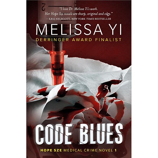 Code Blues (Hope Sze Medical Crime, #1) / Hope Sze Medical Crime, Melissa Yi, Melissa Yuan-Innes