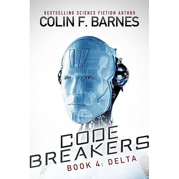 Code Breakers: Code Breakers: Delta, Colin F. Barnes