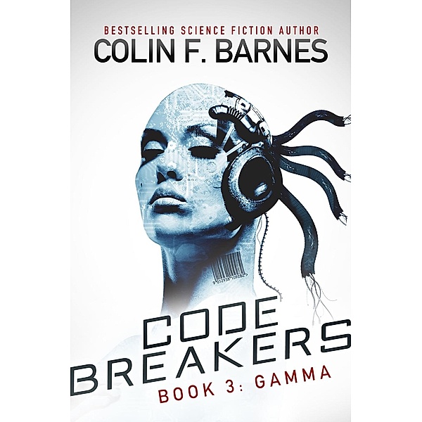 Code Breakers: Code Breakers: Gamma, Colin F. Barnes