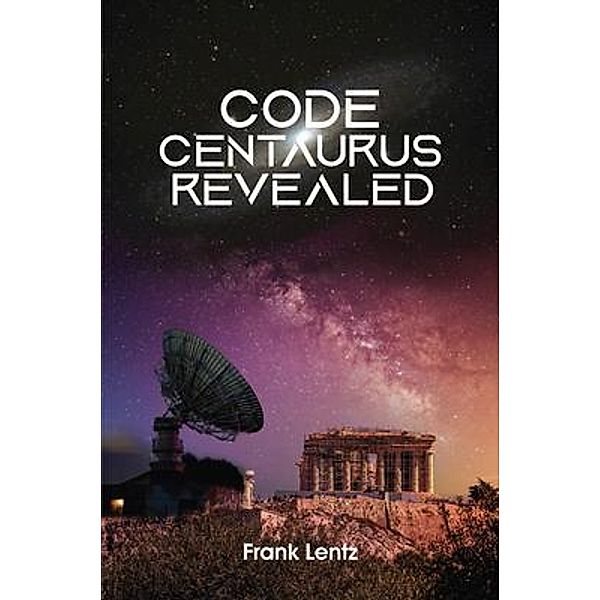 Code Centaurus Revealed / Global Summit House, Frank Lentz
