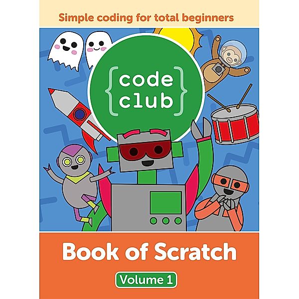 Code Club Book of Scratch, Rik Cross, Tracy Gardner