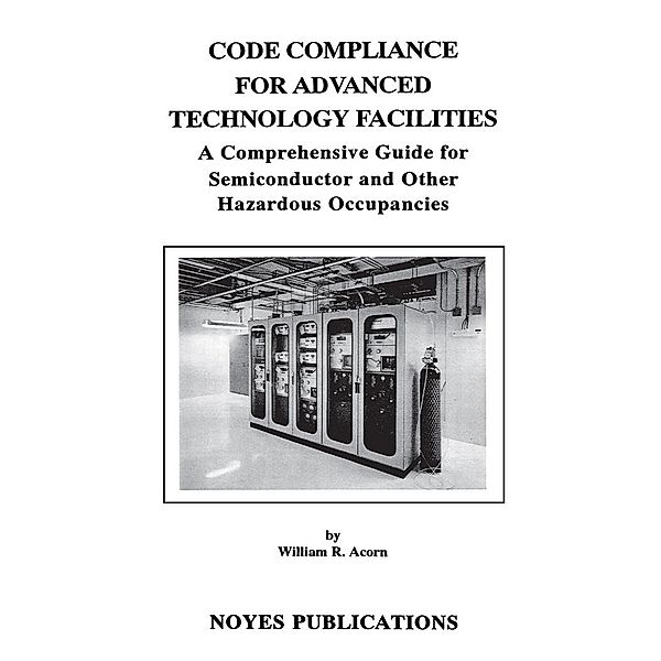 Code Compliance for Advanced Technology Facilities, William R. Acorn