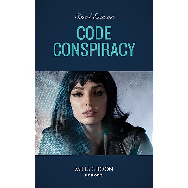 Code Conspiracy (Mills & Boon Heroes) (Red, White and Built: Delta Force Deliverance, Book 3) / Heroes, Carol Ericson