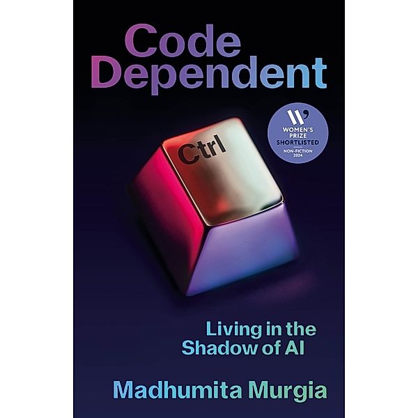 Code Dependent, Madhumita Murgia