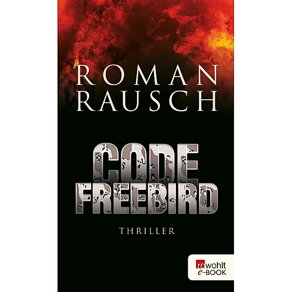 Code Freebird, Roman Rausch