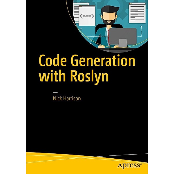 Code Generation with Roslyn, Nick Harrison