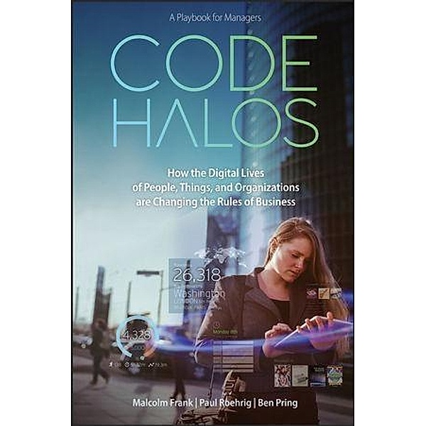 Code Halos, Malcolm Frank, Paul Roehrig, Ben Pring