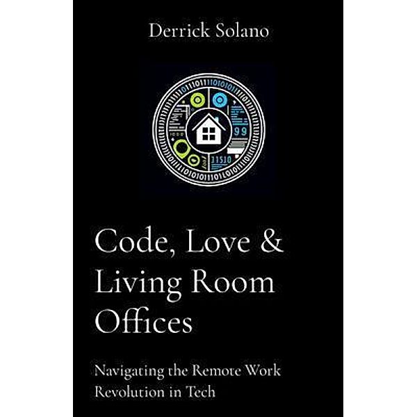 Code, Love & Living Room Offices, Derrick Solano