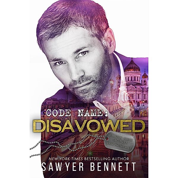Code Name: Disavowed (Jameson Force Security, #8) / Jameson Force Security, Sawyer Bennett