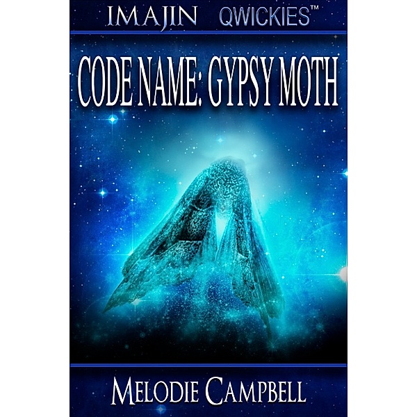 Code Name: Gypsy Moth, Melodie Campbell
