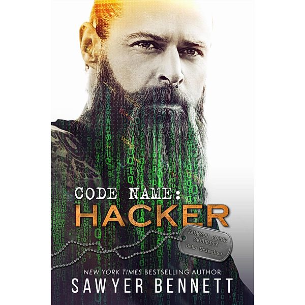 Code Name: Hacker (Jameson Force Security, #4) / Jameson Force Security, Sawyer Bennett